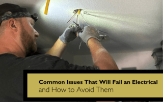 Common Issues That Will Fail an Electrical