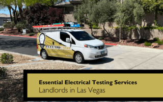 Essential Electrical Testing Services for Landlords in Las Vegas