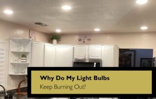 Why Do My Light Bulbs Keep Burning Out
